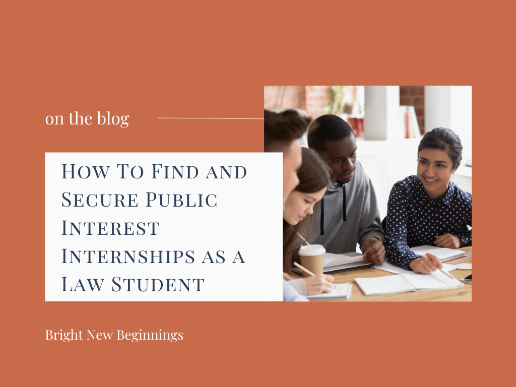 How to Find and Secure Public Interest Internships as a Law Student